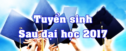 THÔNG BÁO TUYỂN SINH ĐÀO TẠO THẠC SĨ ĐỢT 2 NĂM 2017