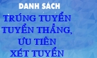 Danh sách thí sinh trúng tuyển tuyển thẳng và ưu tiên xét tuyển năm 2018