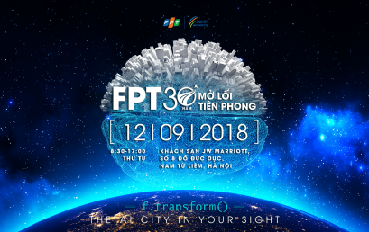 FPT TECHDAY 2018 – SỰ KIỆN CÔNG NGHỆ KHÔNG NÊN BỎ LỠ