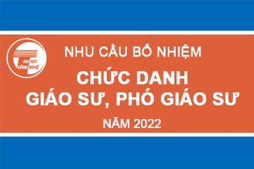 Thông báo về nhu cầu bổ nhiệm chức danh Giáo sư, Phó Giáo sư năm 2022