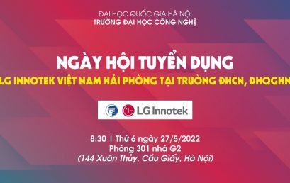 Ngày hội tuyển dụng với Công ty LG Innotek Việt Nam Hải Phòng tại Trường ĐHCN, ĐHQGHN