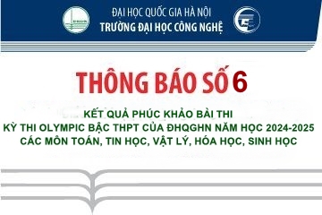 THÔNG BÁO SỐ 6: Kết quả phúc khảo bài thi kỳ thi Olympic bậc Trung học phổ thông của Đại học Quốc gia Hà Nội năm học 2024-2025 các môn Toán, Tin học, Vật  lí, Hóa học, Sinh học